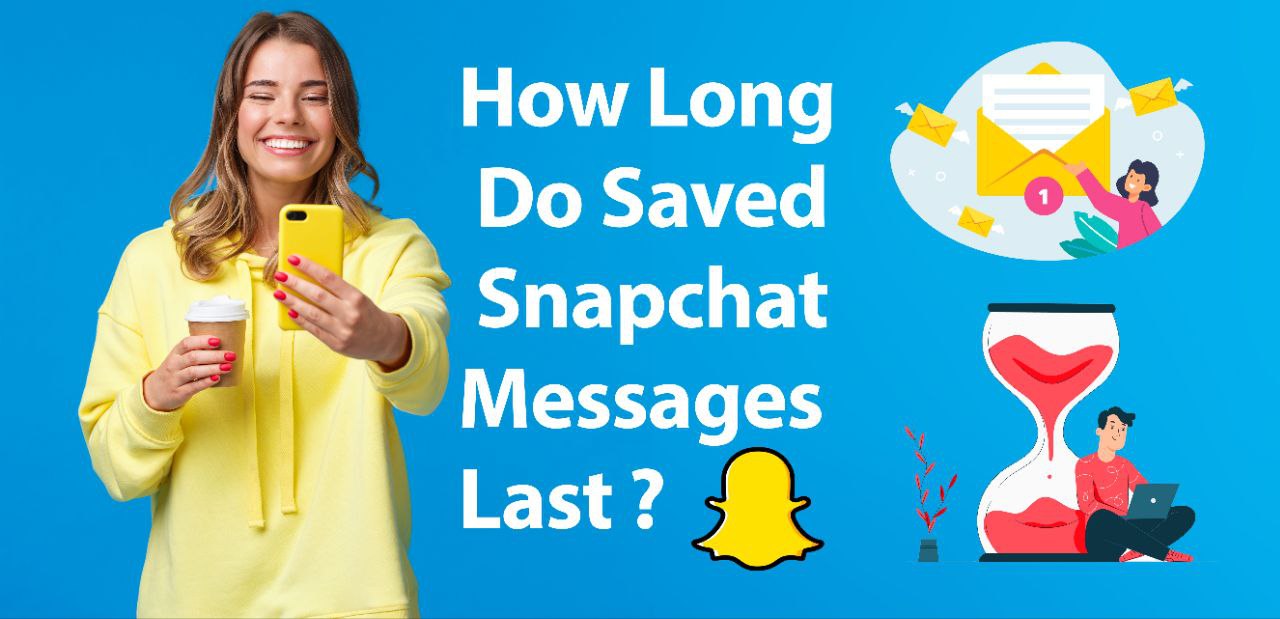 How Long Do Saved Snapchat Messages Last?