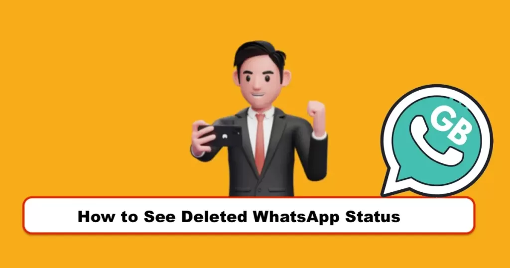 How to See Deleted WhatsApp Status