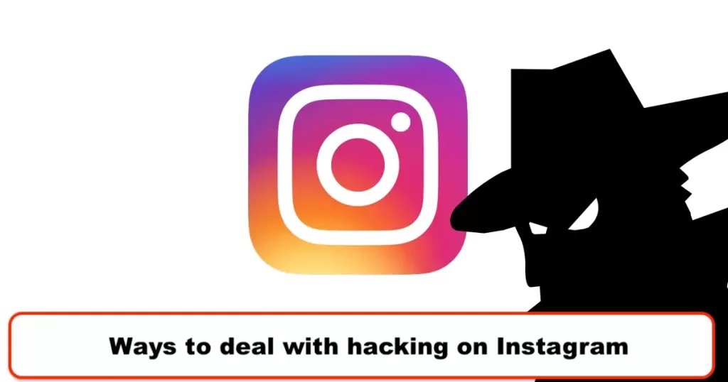 Ways to deal with hacking on Instagram