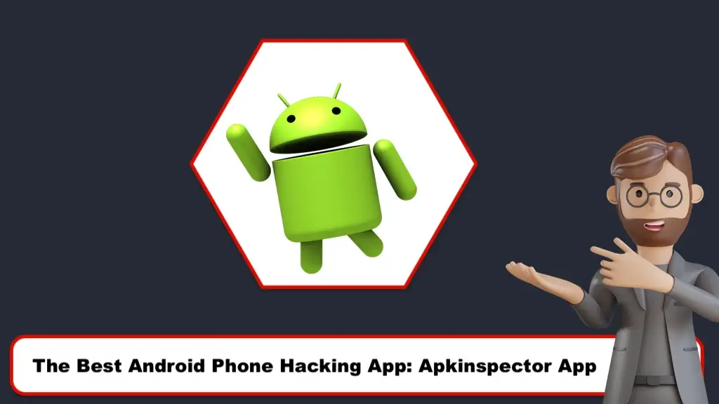 best Android phone hacking: APKInspector app