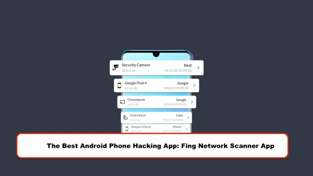  best Android phone hacking app: Fing Network Scanner app