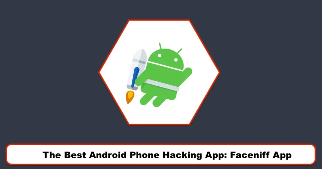 Android phone hacking app: FaceNiff app