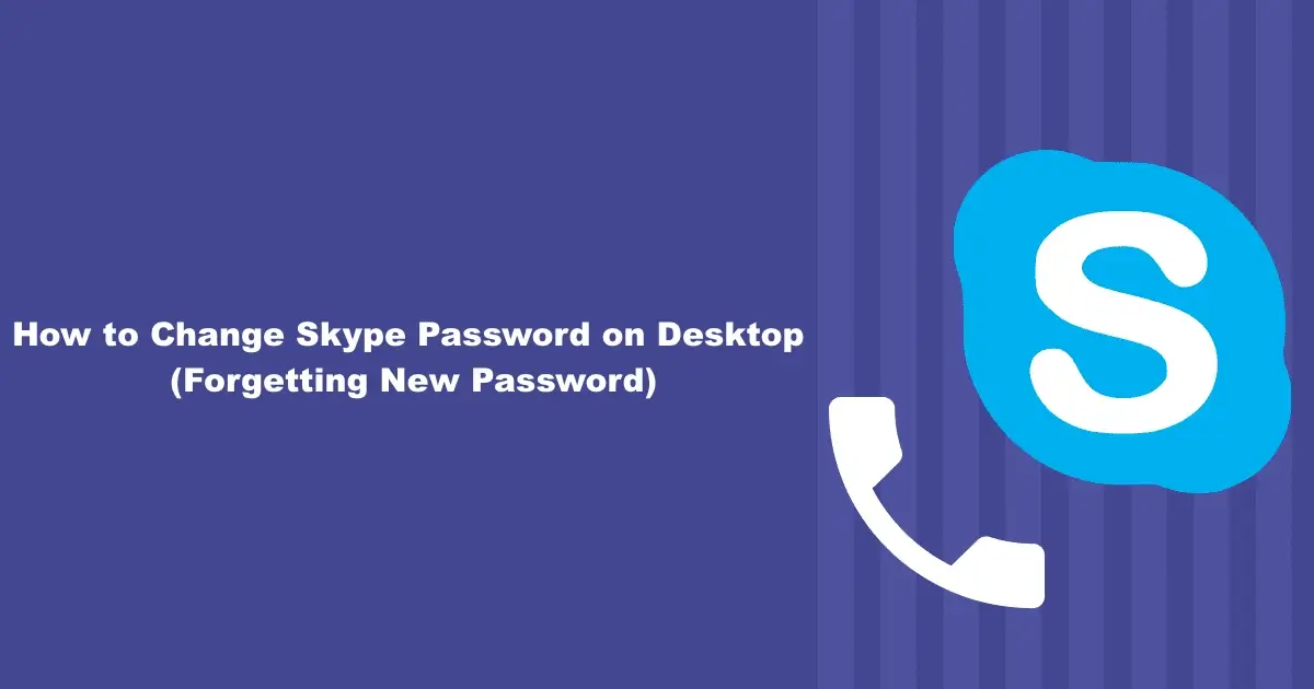 How to Change Skype Password on Desktop