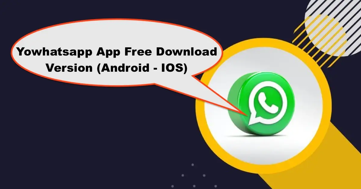 Yowhatsapp App Free Download