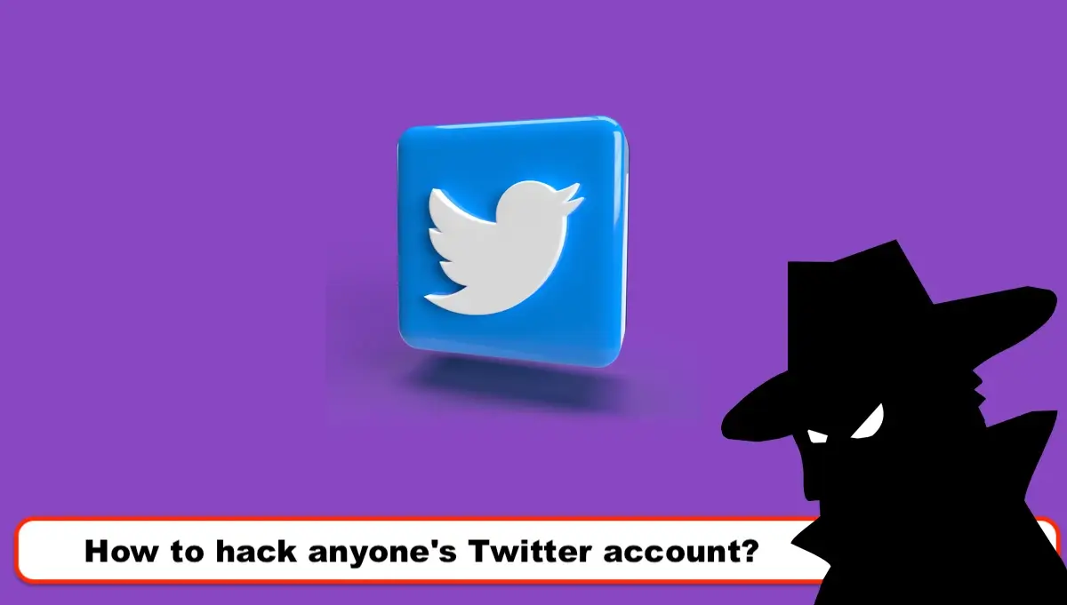 How to hack anyone's Twitter account?