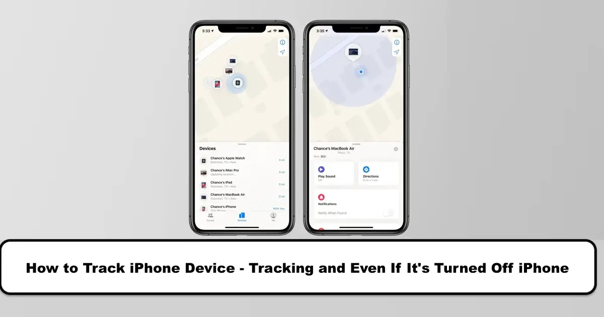How to Track iPhone Device - Tracking and Even If It's Turned Off iPhone