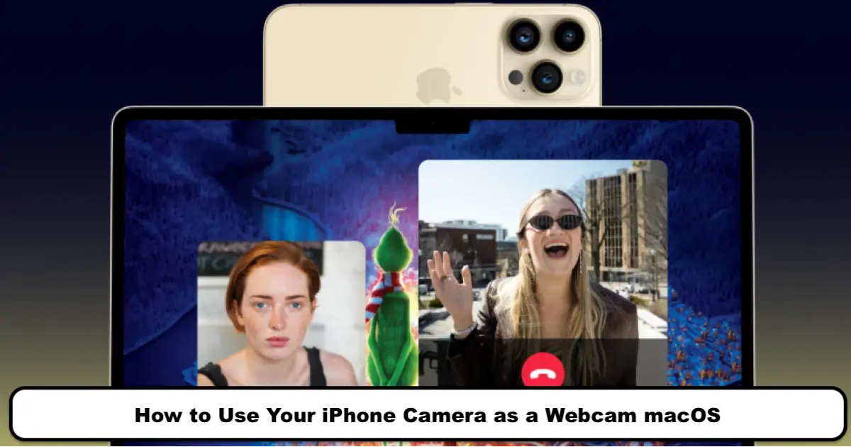 How to Use Your iPhone Camera as a Webcam macOS