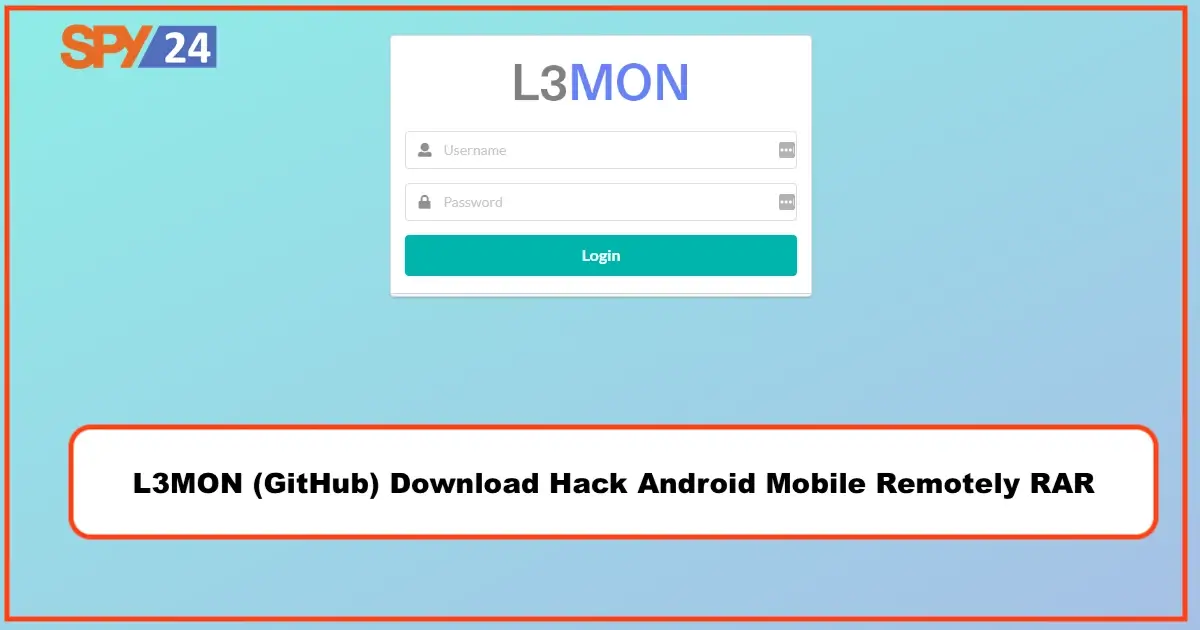 L3MON (GitHub) Download Hack Android Mobile Remotely RAT