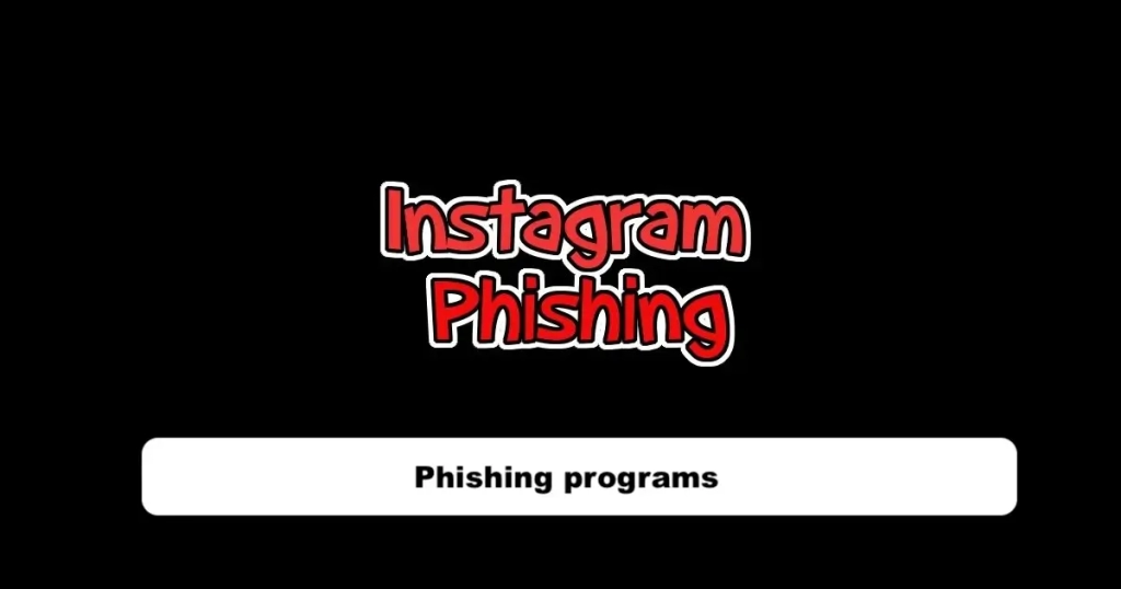 Phishing programs