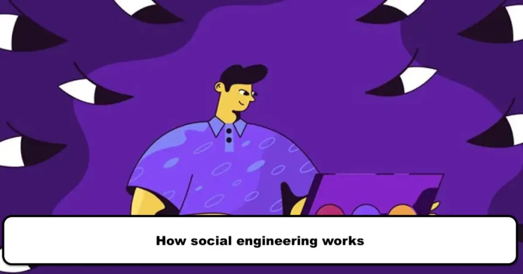 How social engineering works