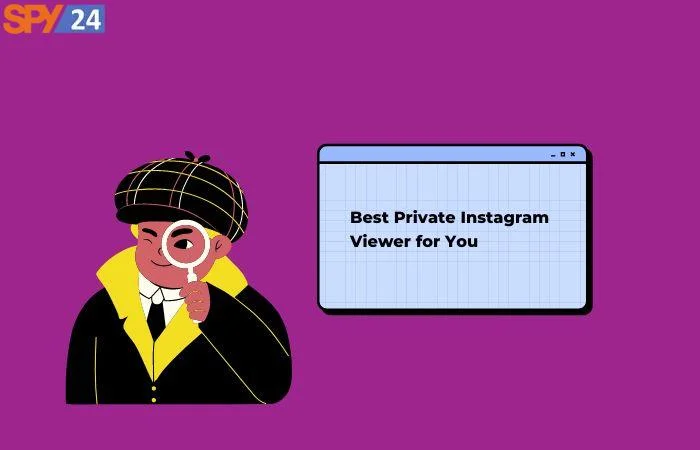 Best Private Instagram Viewer for You