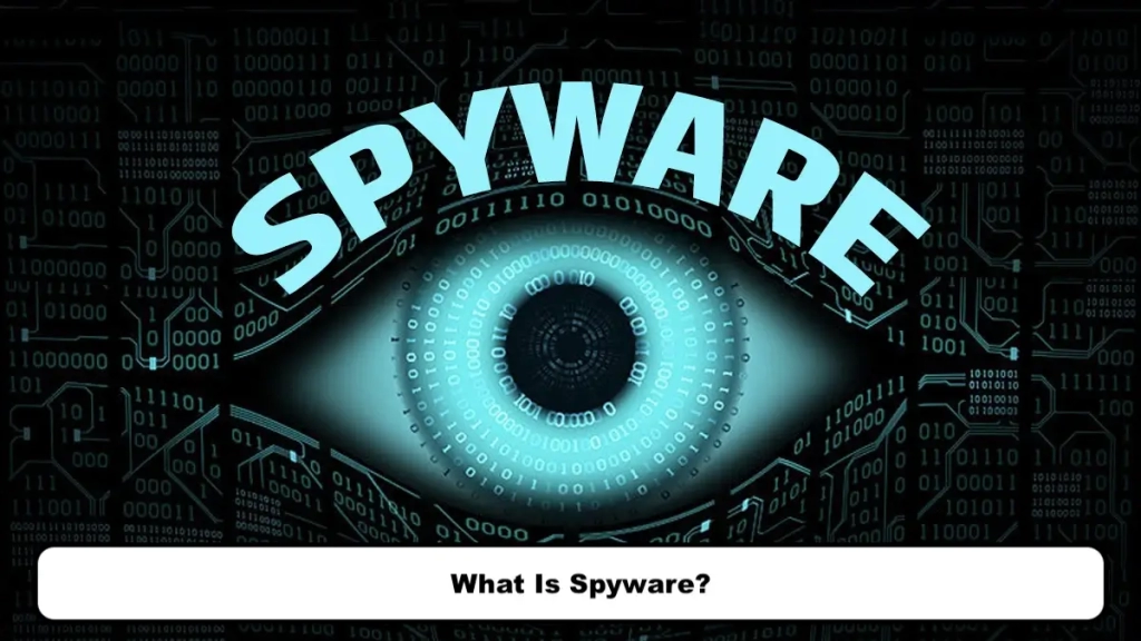 What Is Spyware?