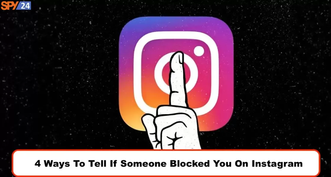4 Ways To Tell If Someone Blocked You On Instagram