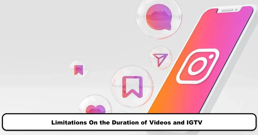 Limitations On the Duration of Videos and IGTV
