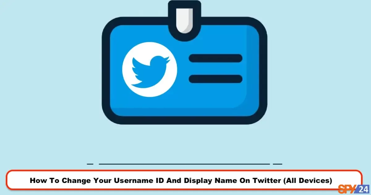 How To Change Your Username ID And Display Name On Twitter