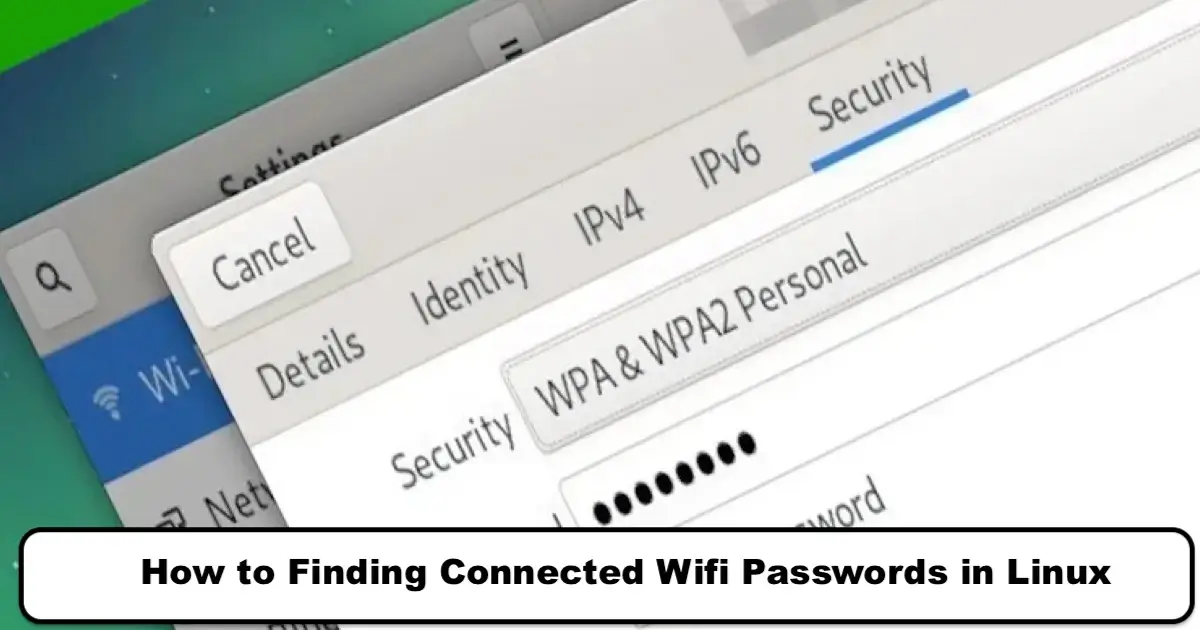 How to Finding Connected Wifi Passwords in Linux
