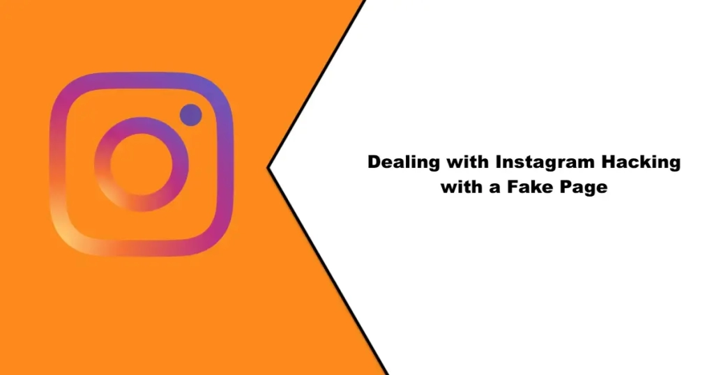 Dealing with Instagram Hacking with a Fake Page