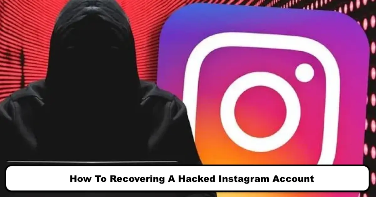 How to Recovering a Hacked Instagram Account