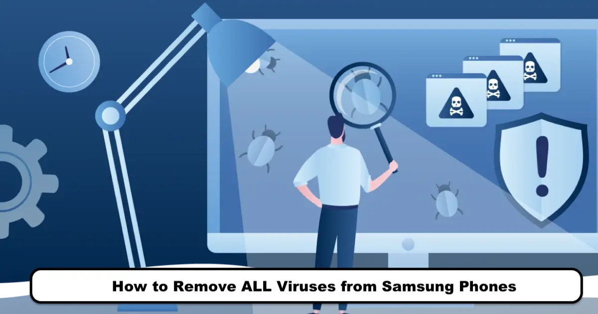 How to Remove ALL Viruses from Samsung Phones