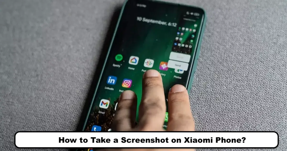 How to Take a Screenshot on Xiaomi Phone?