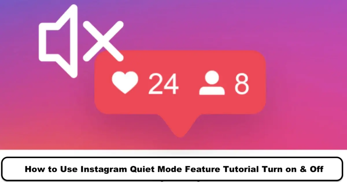 How to Use Instagram Quiet Mode Feature Tutorial Turn on & Off