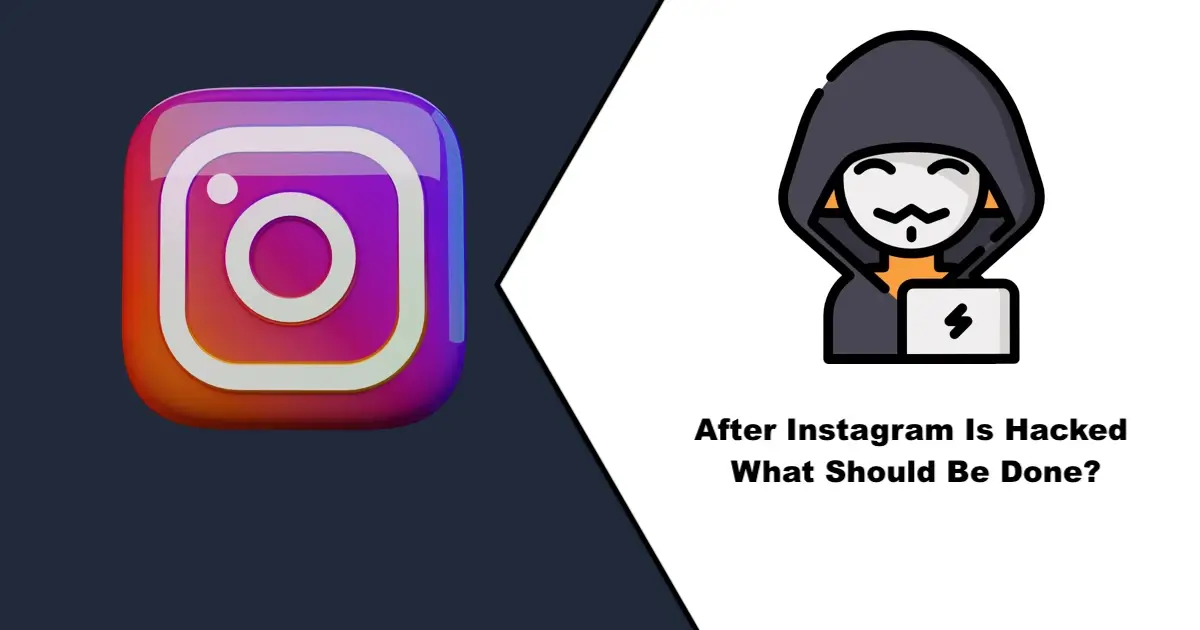 After Instagram Is Hacked What Should Be Done?