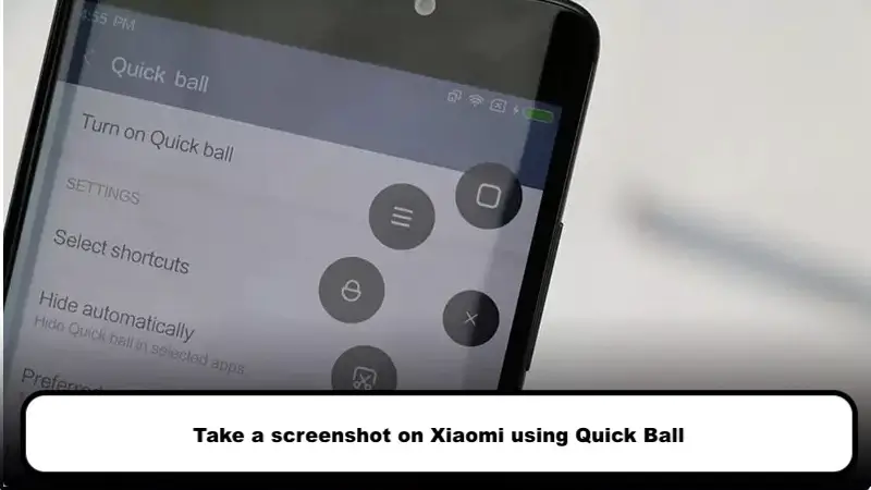Take a screenshot on Xiaomi using Quick Ball; the latest method for taking a screenshot