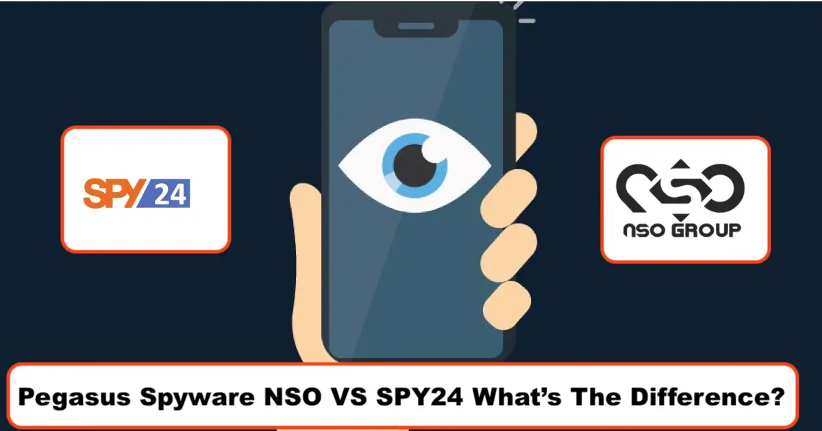 Pegasus Spyware VS SPY24: Which One Is Better?