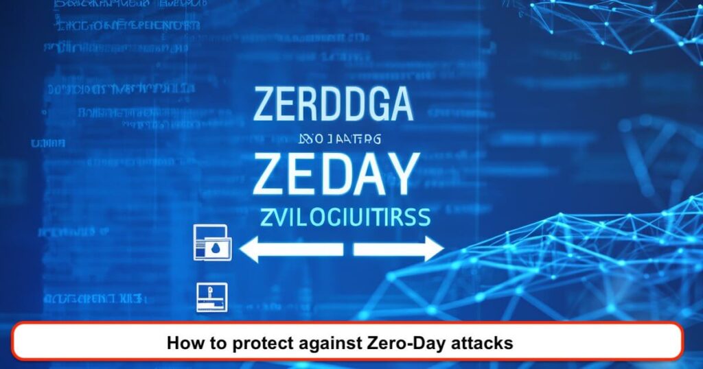 How to protect against Zero-Day attacks