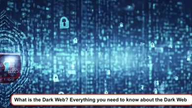 What is the Dark Web? Everything you need to know about the Dark Web