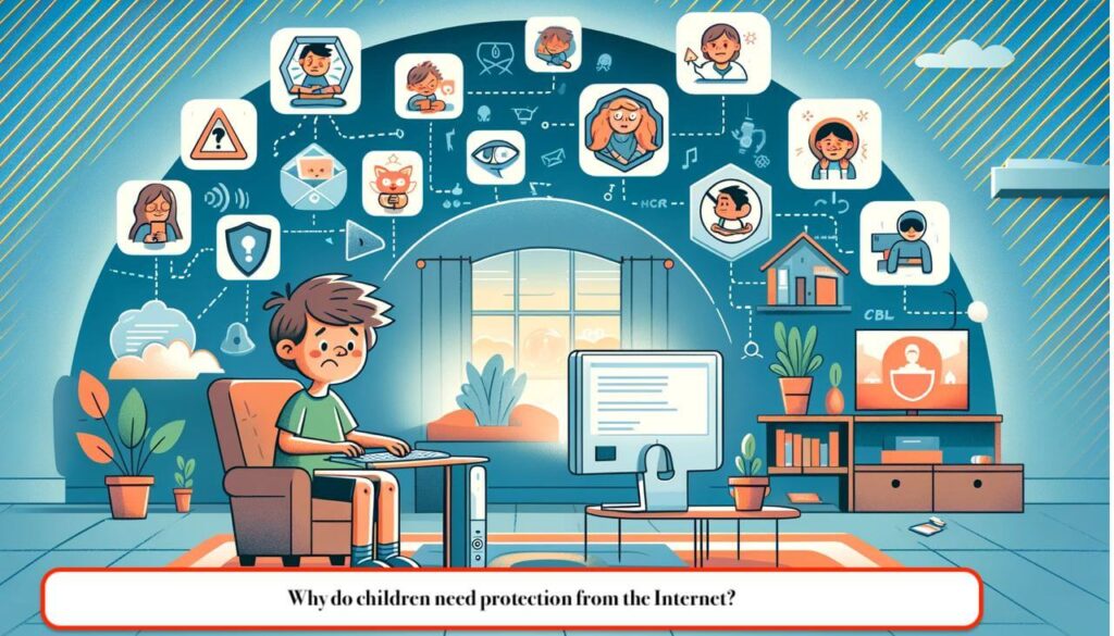 Why do children need protection from the Internet?